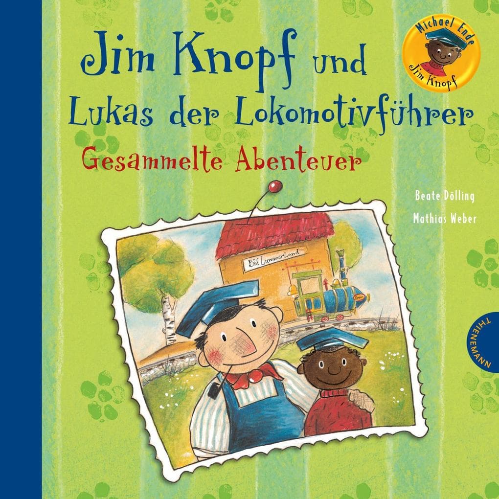 Jim Knopf und Lukas der Lokomotivführer - Gesammelte Abenteuer
