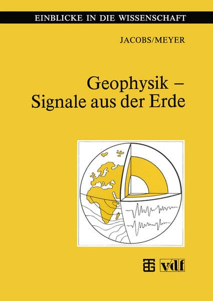 Geophysik - Signale aus der Erde