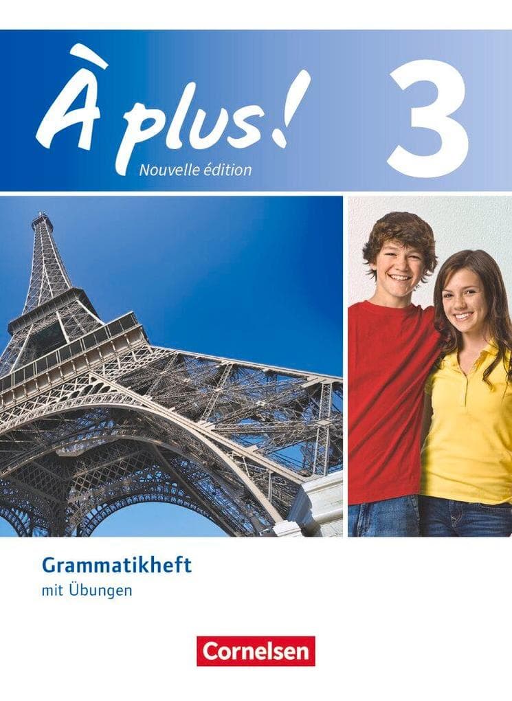 À plus! Nouvelle édition. Band 3. Grammatikheft