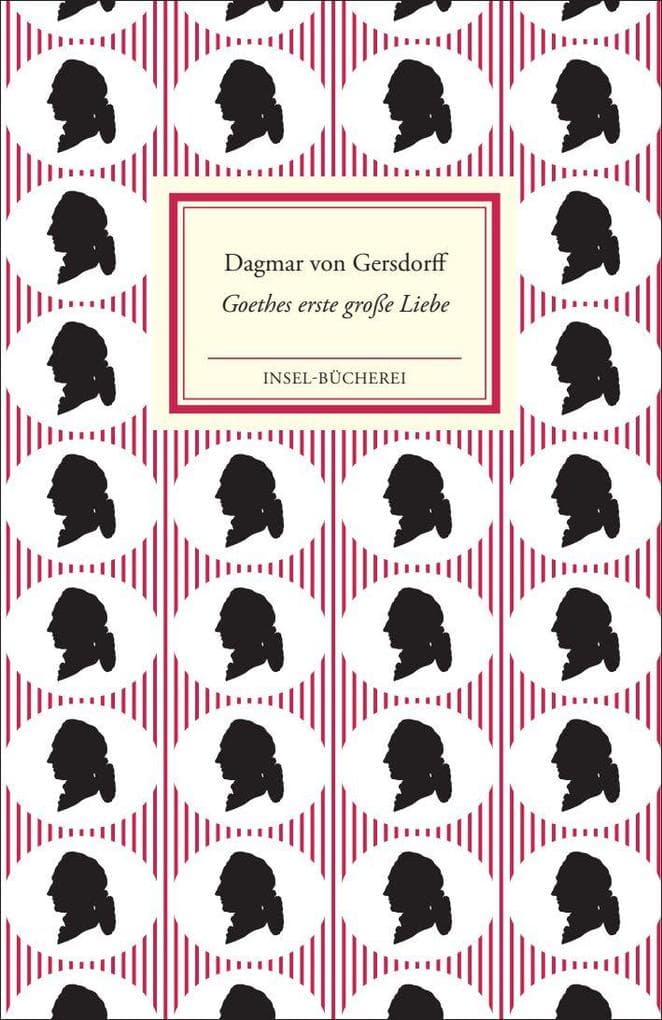 Goethes erste große Liebe Lili Schönemann