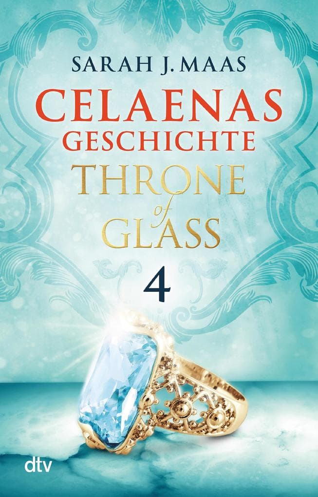 Celaenas Geschichte 4 - Throne of Glass