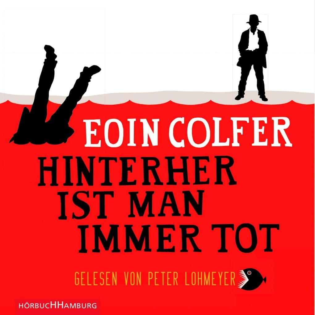 Hinterher ist man immer tot
