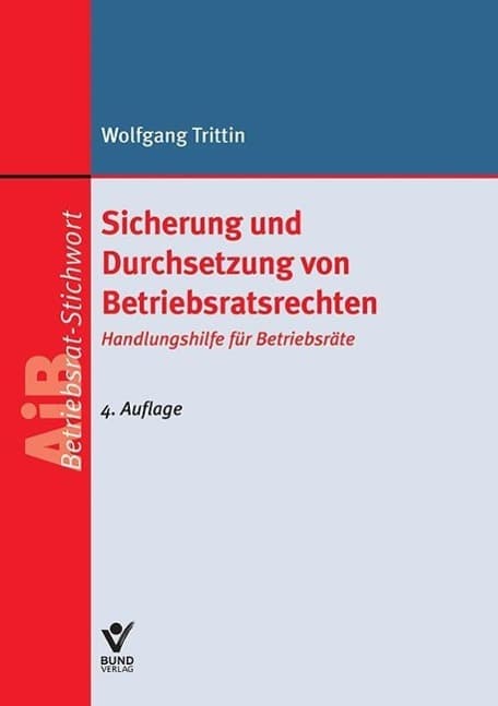 Sicherung und Durchsetzung von Betriebsratsrechten