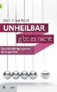 Unheilbar gibt es nicht