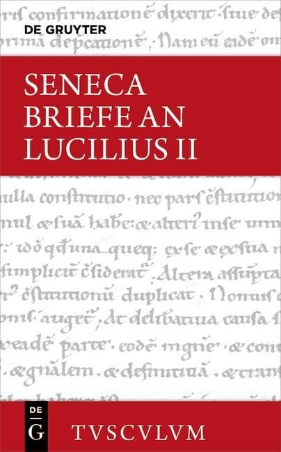 Lucius Annaeus Seneca: Epistulae morales ad Lucilium / Briefe an Lucilius. Band II