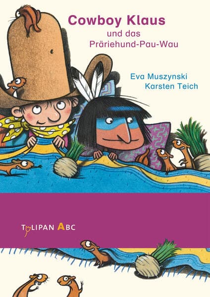 Cowboy Klaus und das Präriehund-Pau-Wau