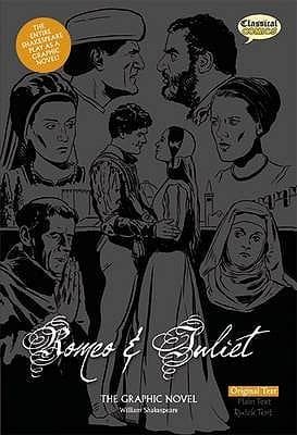 Romeo and Juliet The Graphic Novel