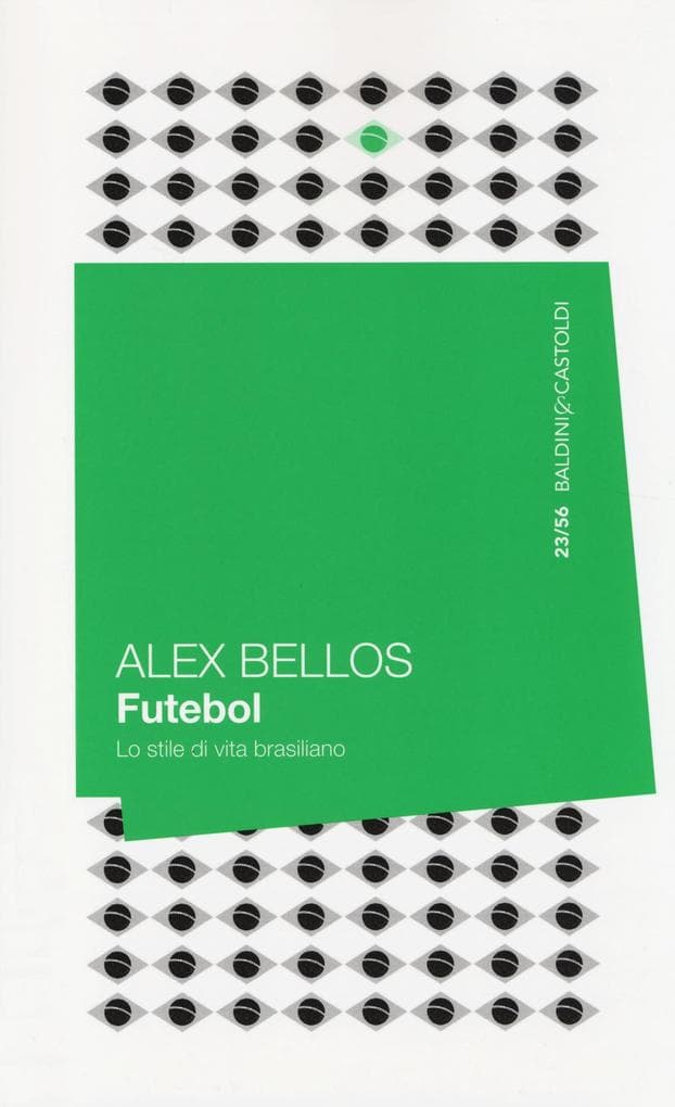 Futebol. Lo stile di vita brasiliano