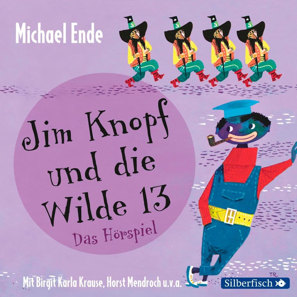 Jim Knopf - Hörspiele: Jim Knopf und die Wilde 13 - Das Hörspiel
