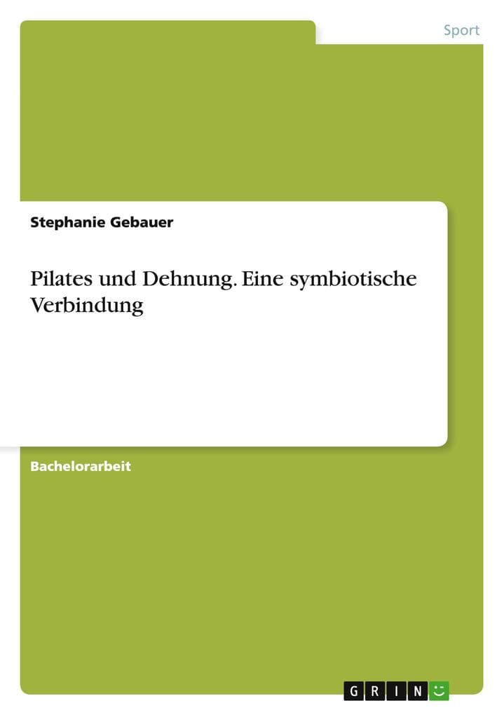 Pilates und Dehnung. Eine symbiotische Verbindung
