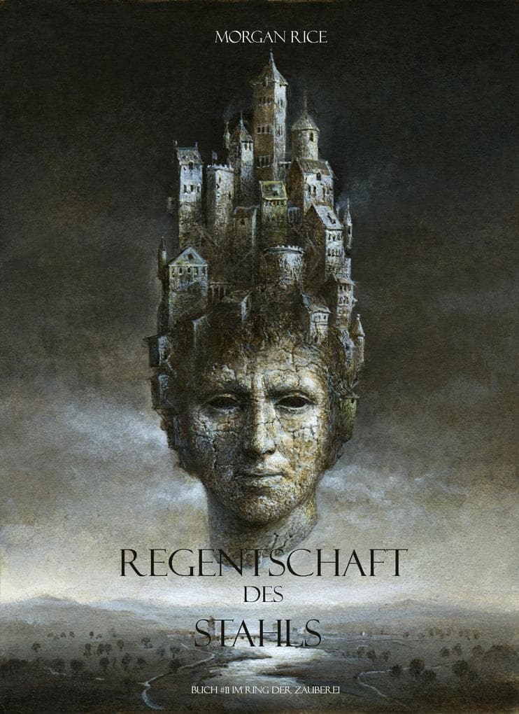 Regentschaft des Stahls (Der Ring der Zauberei - Band 11)