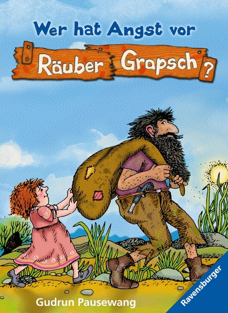 Räuber Grapsch, Band 1 - Wer hat Angst vor Räuber Grapsch?