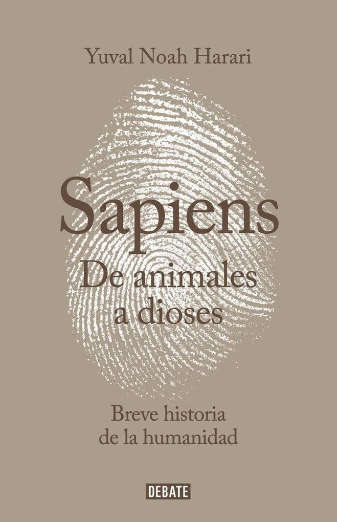 de Animales a Dioses: Una Breve Historia de la Humanidad