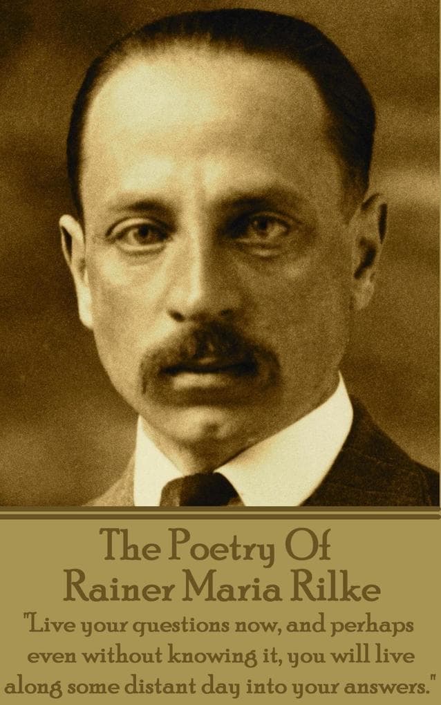 The Poetry Of Rainer Maria Rilke