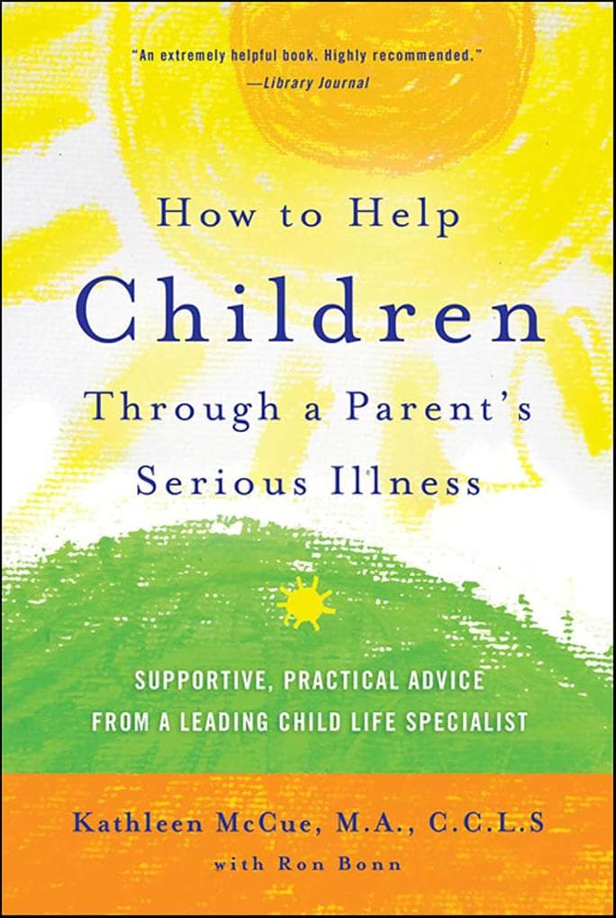 How to Help Children Through a Parent's Serious Illness