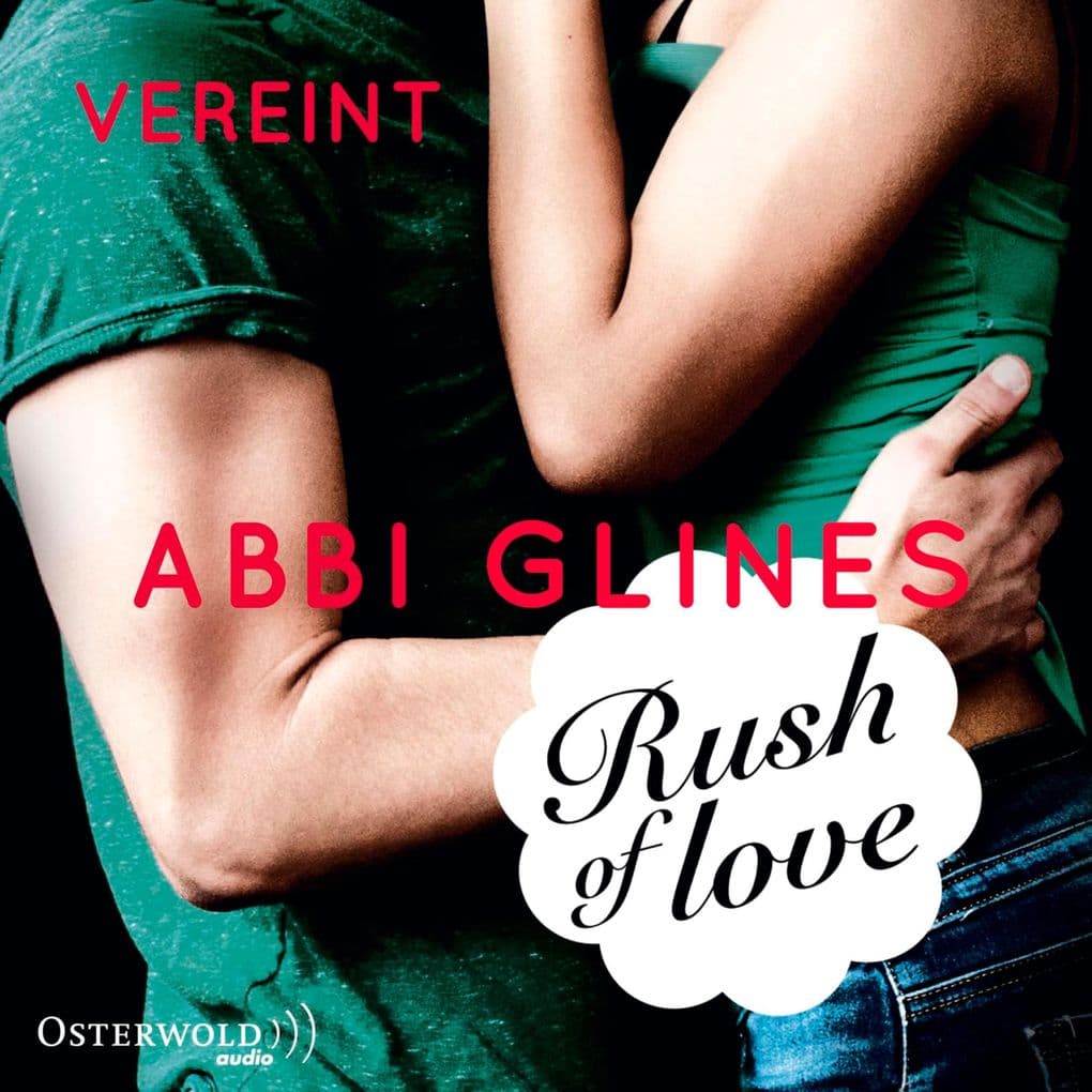Rush of Love Vereint (Rosemary Beach 3)