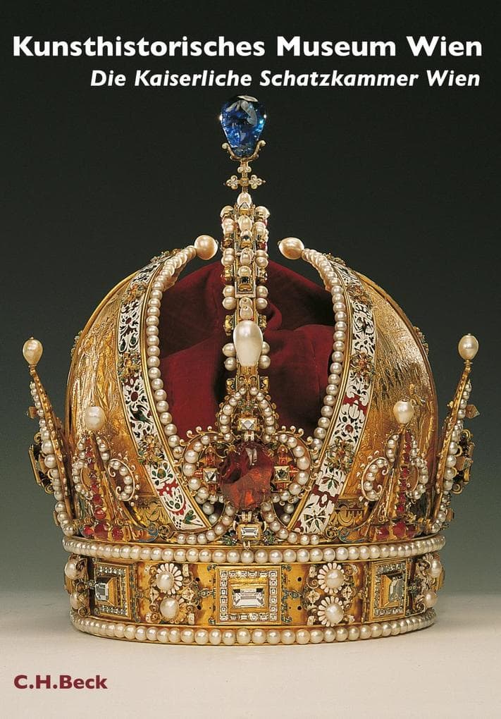 Kunsthistorisches Museum Wien, Die Kaiserliche Schatzkammer Wien