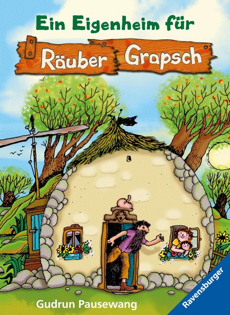 Räuber Grapsch, Band 3 - Ein Eigenheim für Räuber Grapsch