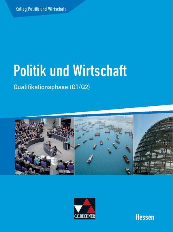 Kolleg Politik und Wirtschaft Hessen Qualifikationsphase Q1/2 Schülerbuch