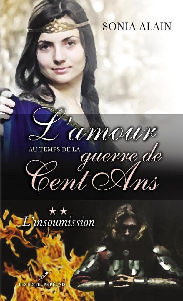 L'amour au temps de la guerre de Cent Ans 2 : L'insoumission
