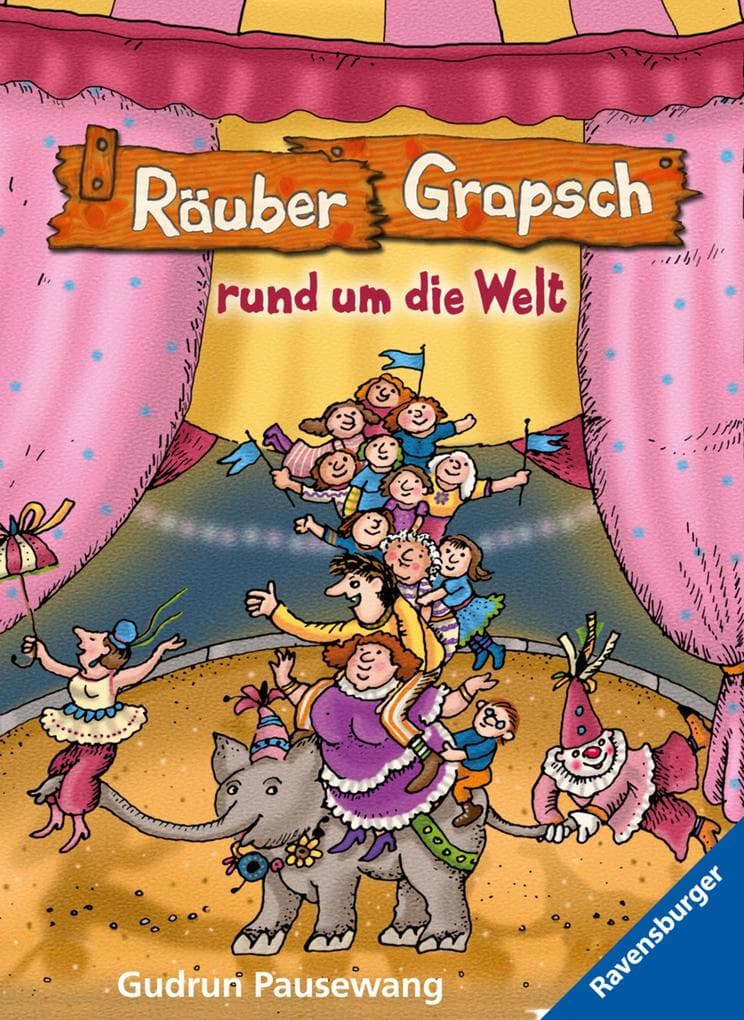 Räuber Grapsch, Band 4 - Räuber Grapsch rund um die Welt