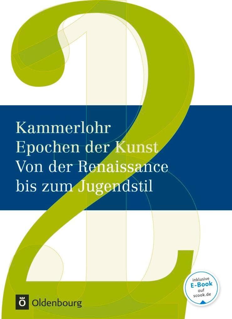 Kammerlohr - Epochen der Kunst Neu 02: Von der Renaissance bis zum Jugendstil