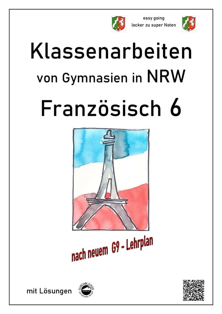 Französisch 6 (À plus!) - Klassenarbeiten von Gymnasien in NRW - mit Lösungen