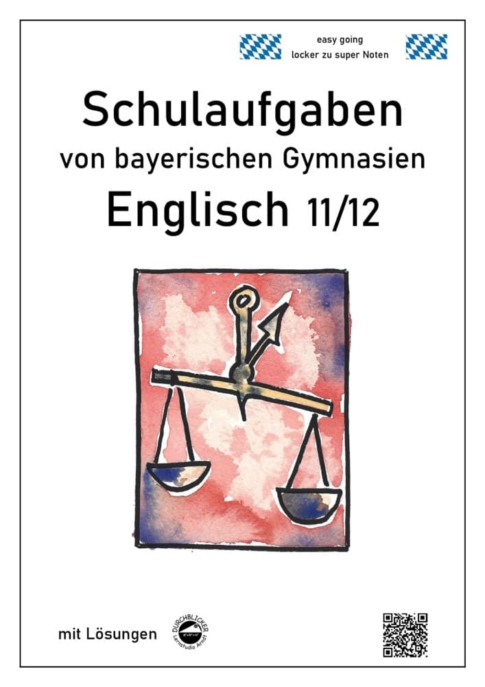 Englisch 11/12, Schulaufgaben von bayerischen Gymnasien mit Lösungen