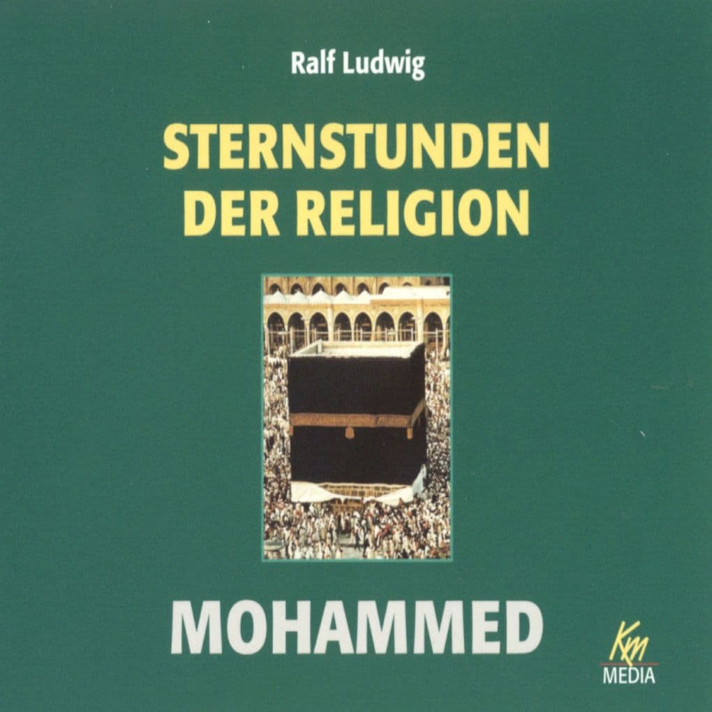 Sternstunden der Religion: Mohammed