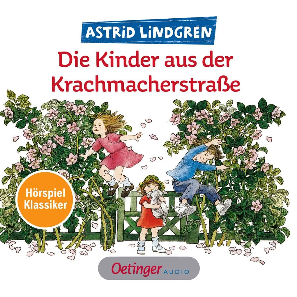 Die Kinder aus der Krachmacherstraße. Hörspielklassiker