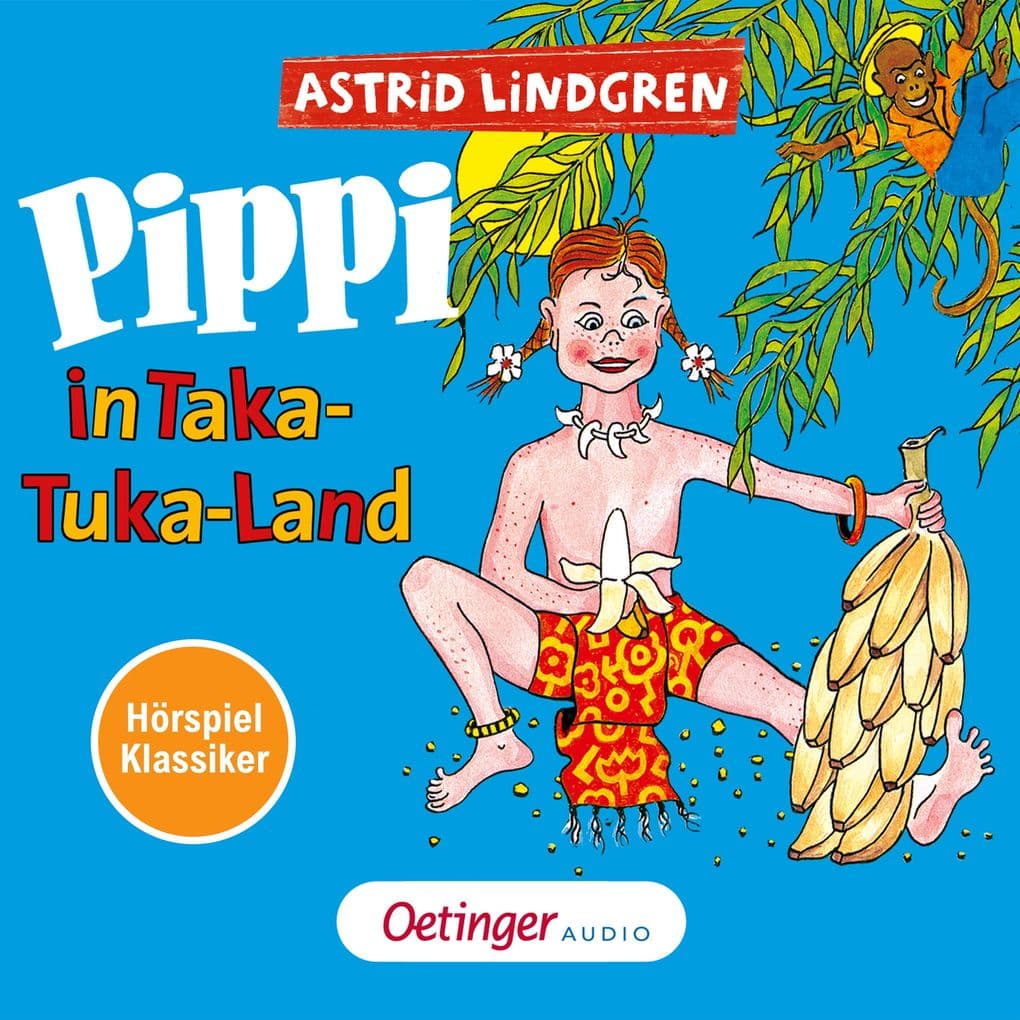 Pippi Langstrumpf 3. Pippi in Taka-Tuka-Land. Hörspielklassiker