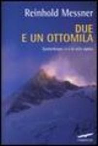 Due e un ottomila. Gasherbrum I e II in stile alpino