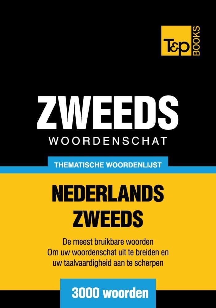 Thematische woordenschat Nederlands-Zweeds - 3000 woorden
