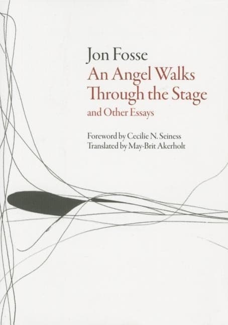 Angel Walks Through the Stage and Other Essays