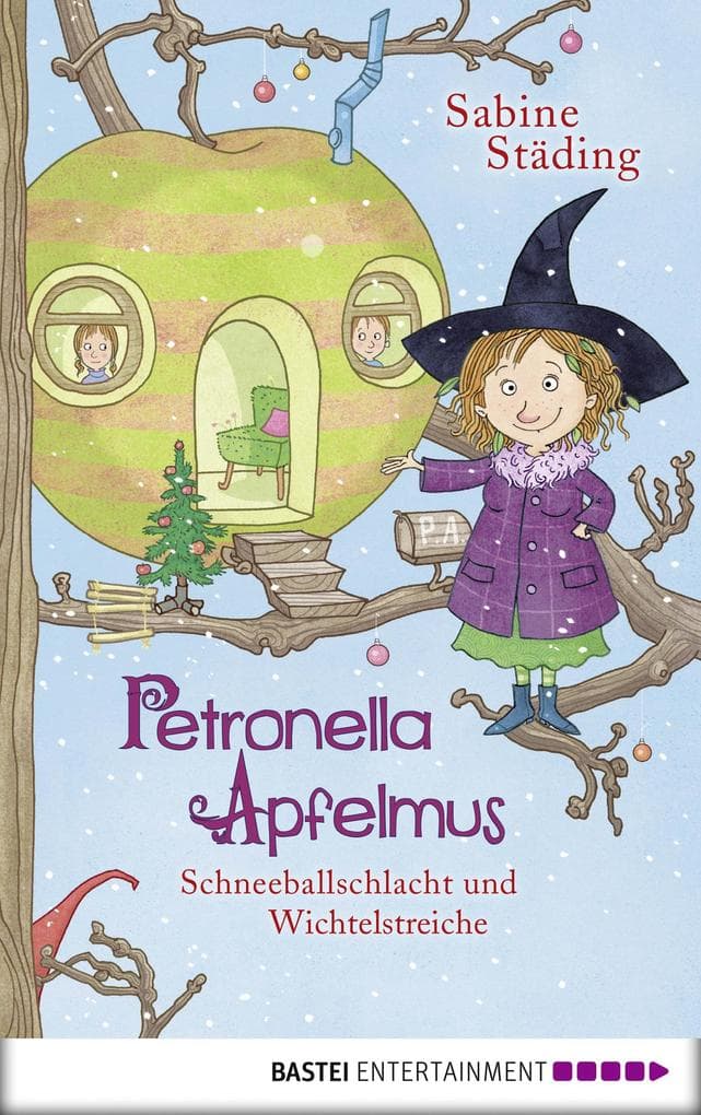 Petronella Apfelmus - Schneeballschlacht und Wichtelstreiche (Band 3)