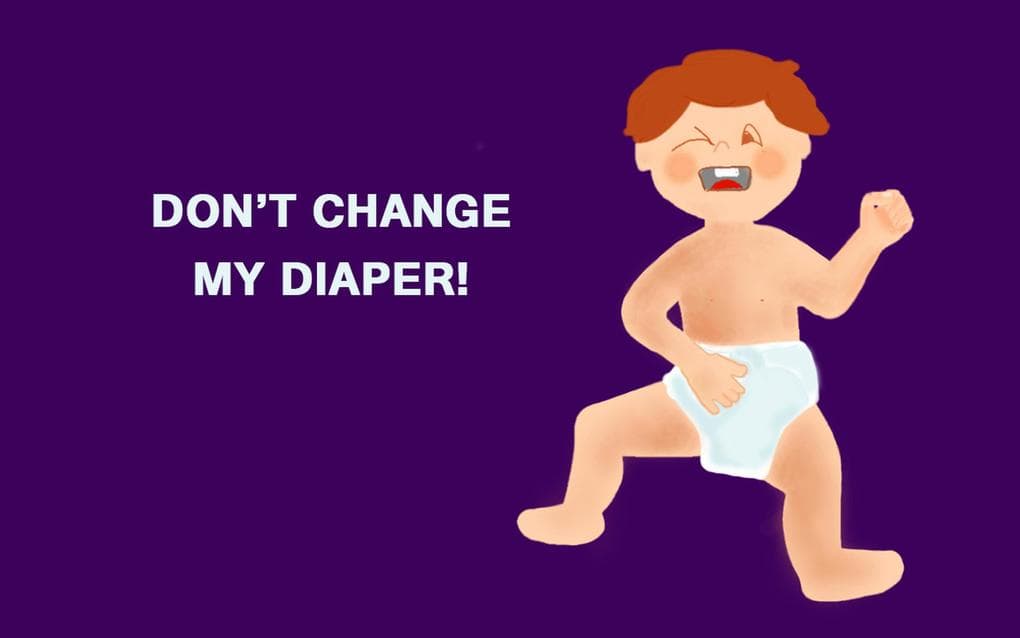 Don't Change My Diaper!