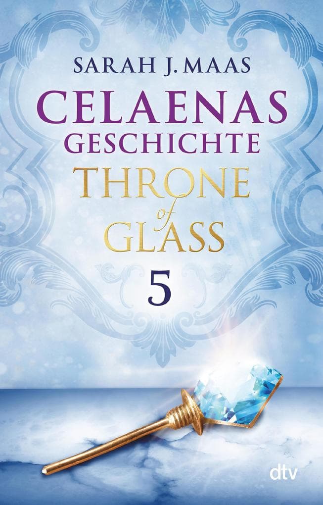 Celaenas Geschichte 5 - Throne of Glass