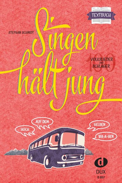 Singen hält jung - Textbuch