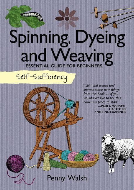 Self-Sufficiency: Spinning, Dyeing and Weaving