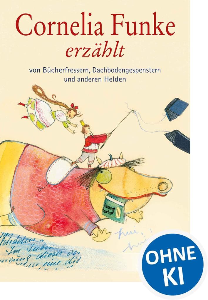 Cornelia Funke erzählt von Bücherfressern, Dachbodengespenstern und anderen Helden
