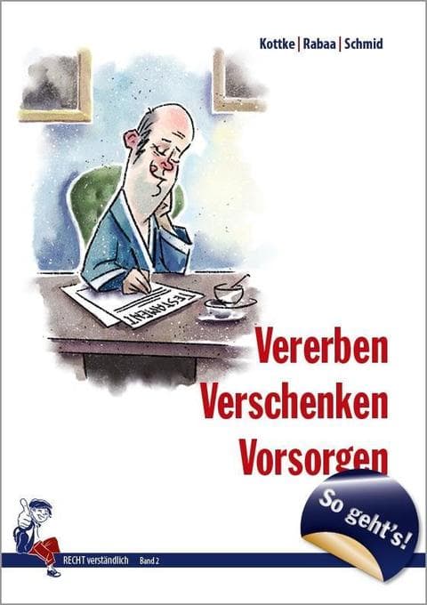 So gehtŽs - Vererben, Verschenken, Vorsorgen