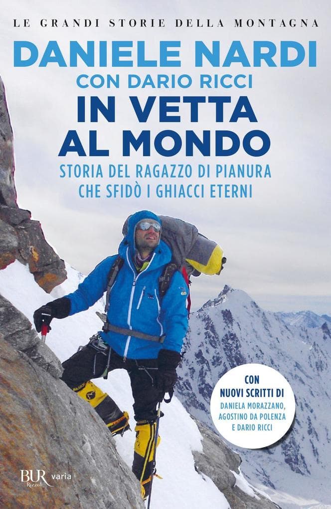 In vetta al mondo. Storia del ragazzo di pianura che sfida i ghiacci eterni