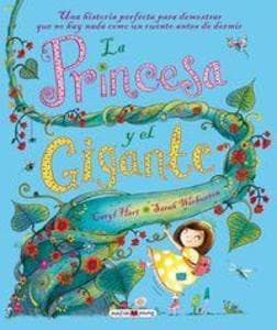 La princesa y el gigante : una historia perfecta para demostrar que no hay nada como un cuento antes de dormir
