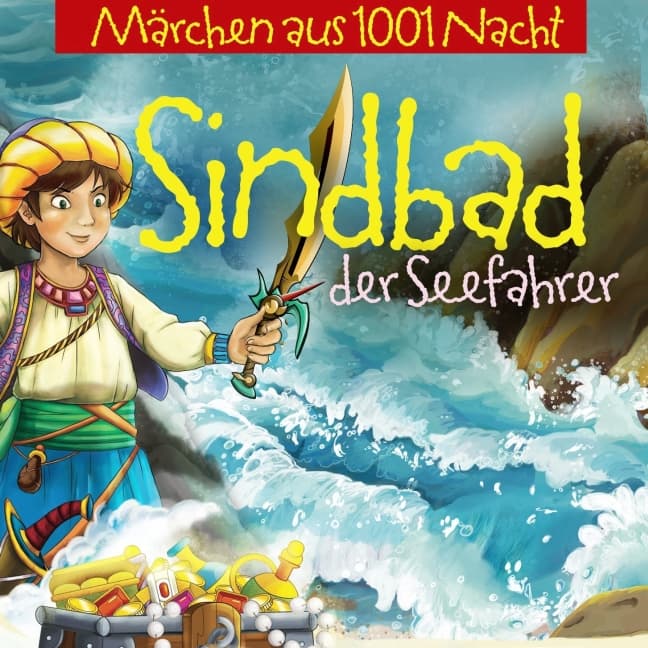 Märchen aus 1001 Nacht - Sindbad der Seefahrer und seine Abenteuer, 1 Audio-CD