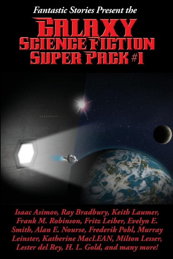 Fantastic Stories Present the Galaxy Science Fiction Super Pack #1 - A Positronic Book