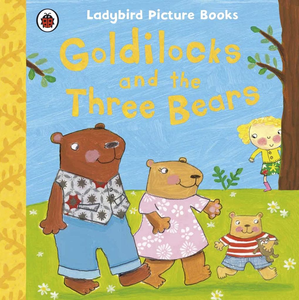 Goldilocks and the Three Bears: Ladybird First Favourite Tales