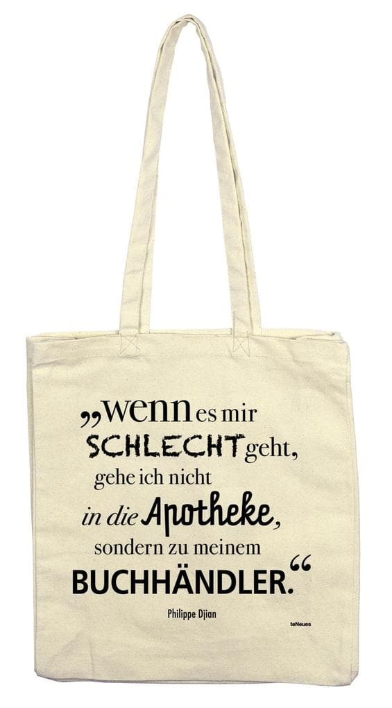 Stofftasche 'Wenn es mir schlecht geht, gehe ich nicht in die Apotheke, sondern zu meinem Buchhändler' (Philippe Dijon)