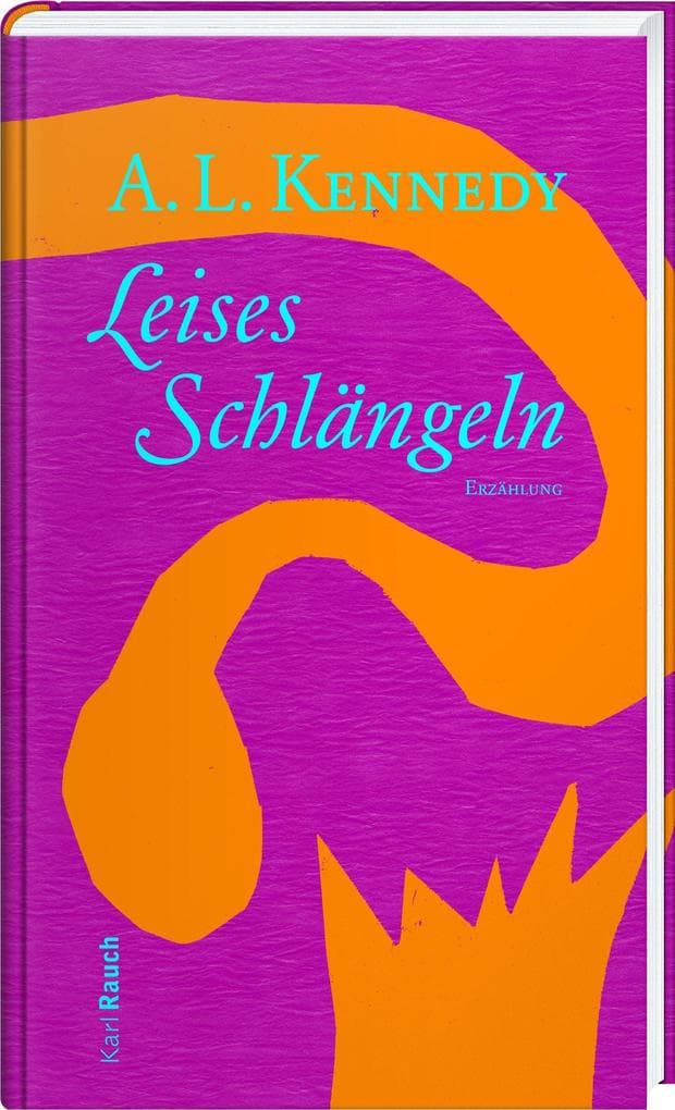 4. A. L. Kennedy: Leises Schlängeln