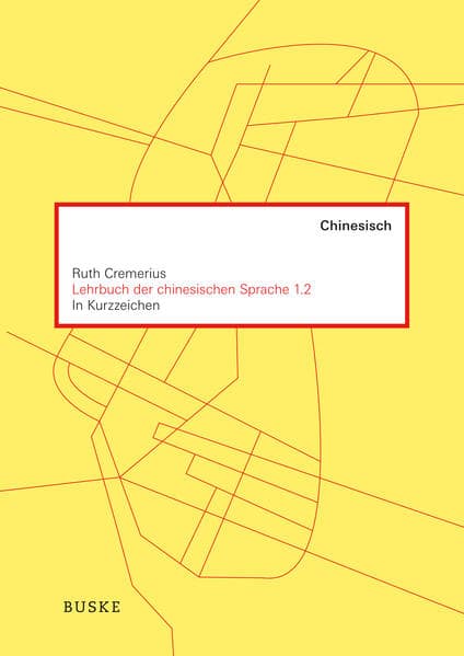 Lehrbuch der chinesischen Sprache 1.2 in Kurzzeichen