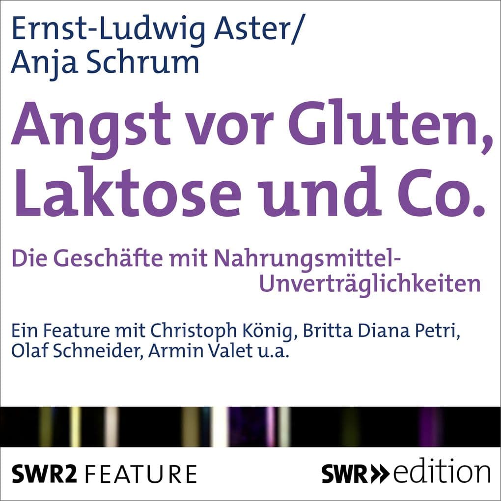 Angst vor Gluten, Laktose und Co.
